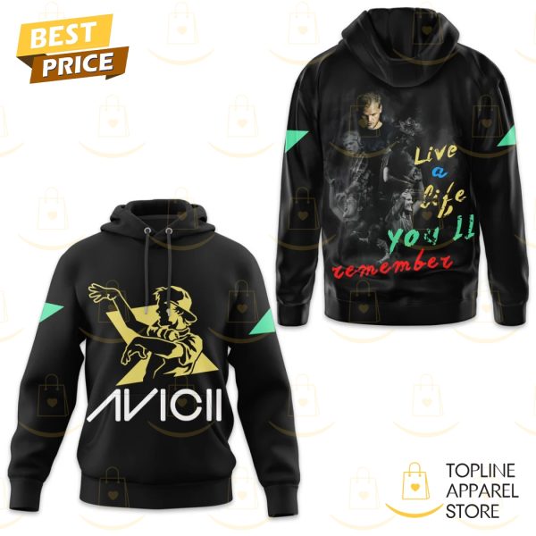 Avicii – Live A Life You Will Remember Hoodie