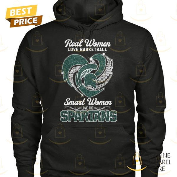 Real Women Love Basketball Smart Women Love The Michigan State Spartans Unisex T-Shirt