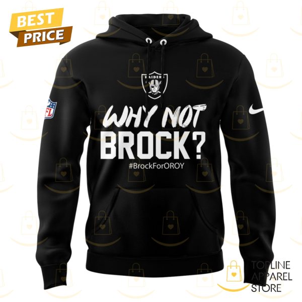 Las Vegas Raiders Why Not Brock Hoodie