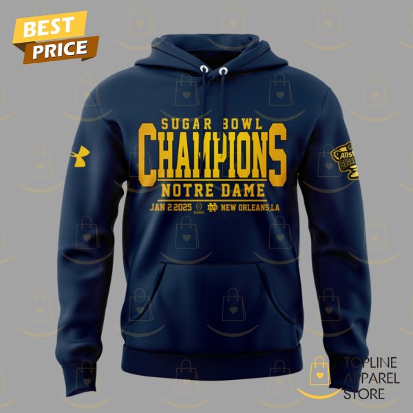 Notre Dame Fighting Irish Football Champions Sugar Bowl 2025 Hoodie