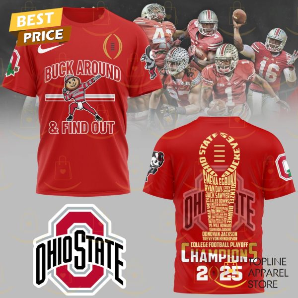 Ohio State Buckeyes Buck Around & Find Out College Football Playoff Champions 2025 3D T-Shirt