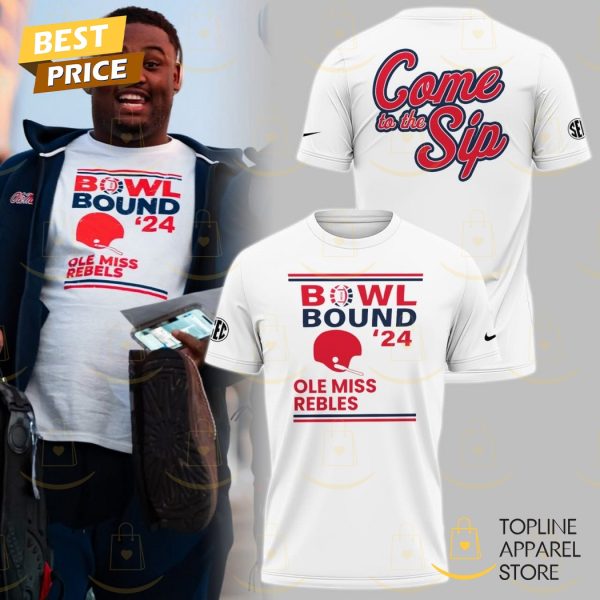 Ole Miss Rebels Bowl Bound 24 – Come To The Sip 3D T-Shirt