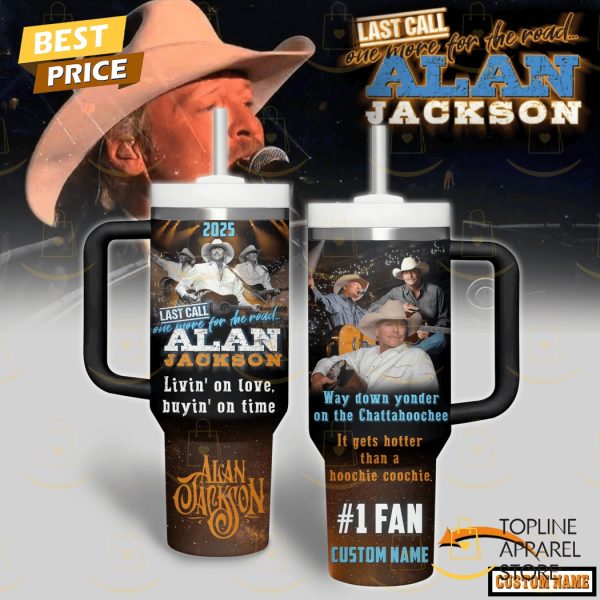 Personalized Alan Jackson Livin On Love Buyin One Time Tumbler With Handle And Straw