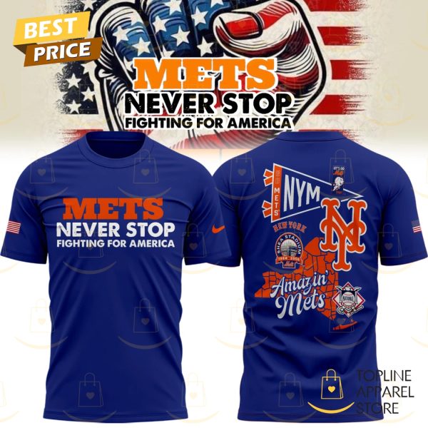 New York Mets Never Stop Fighting For America 3D T-Shirt – Blue