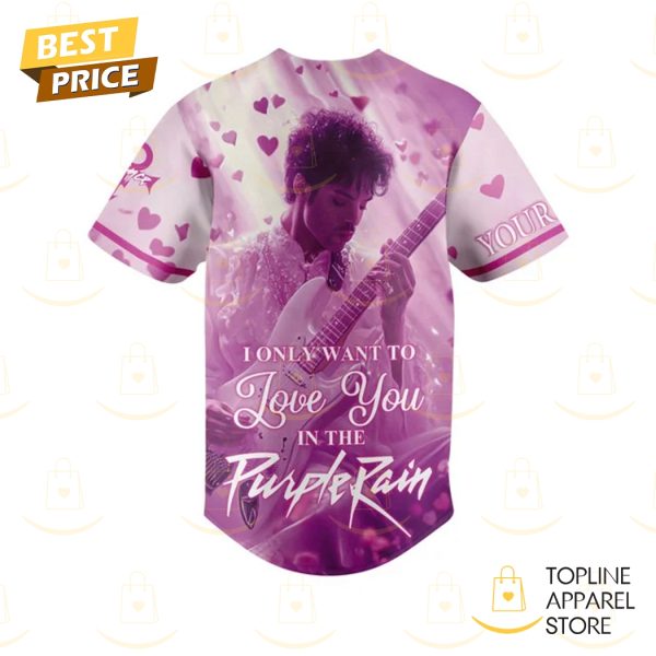 Personalized Prince – I Only Want To Love You In The Purple Rain Baseball Jersey