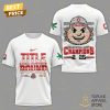 title national championship bound 2025 college football playoff champions ohio state buckeyes 3d t shirt white 2 DuqNc.jpg