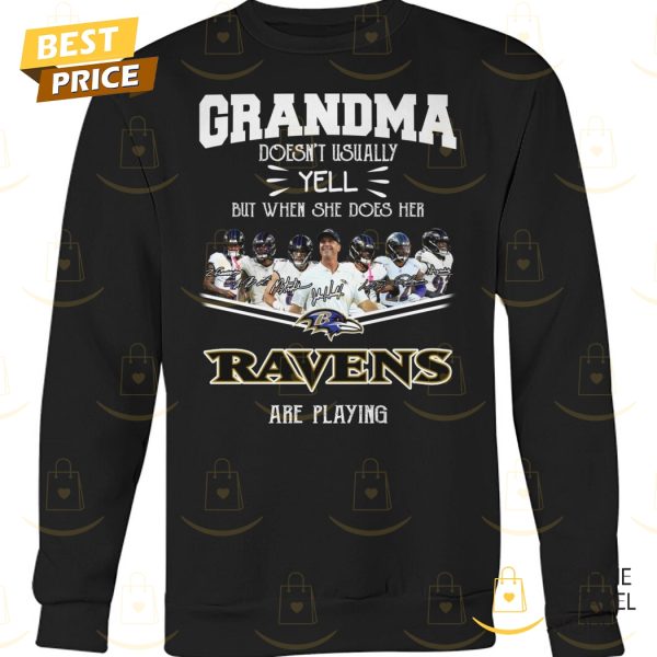 Grandma Doesnt Usually Yell But When She Does Her Baltimore Ravens Unisex T-Shirt