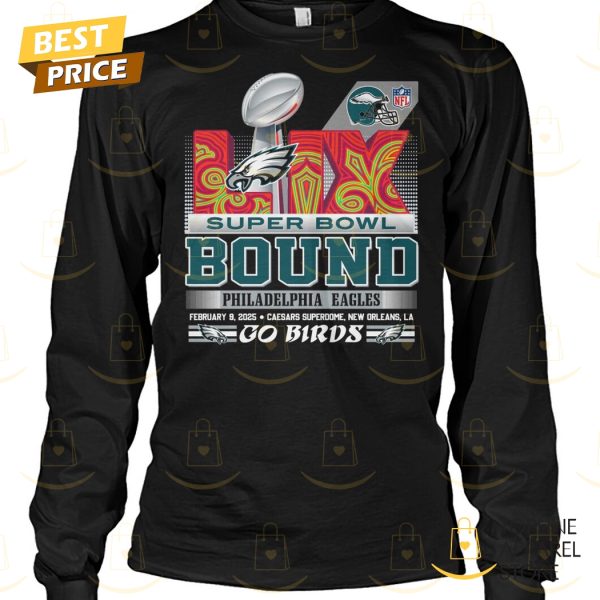 Super Bowl Bound Philadelphia Eagles – Go Birds Unisex T-Shirt