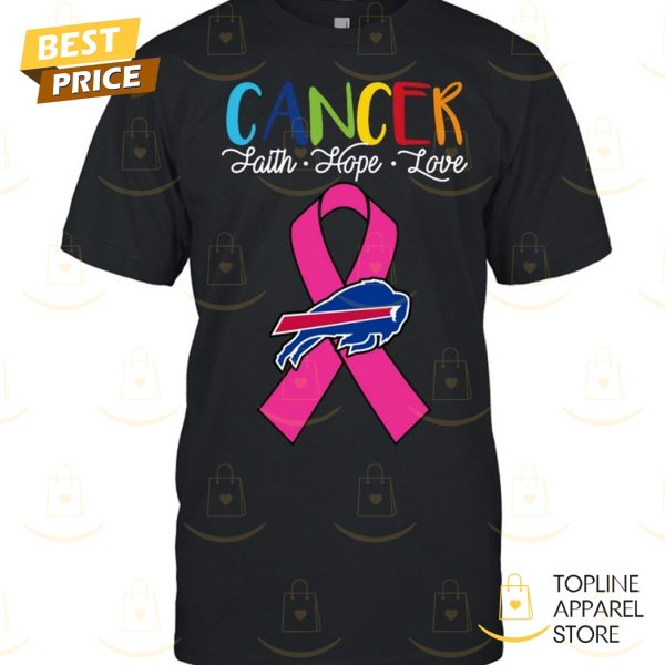 Buffalo Bills Cancer Faith – Hope – Love Unisex T-Shirt