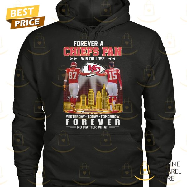 Kansas City Chiefs – Forever A Chiefs Fan Win Or Lose Unisex T-Shirt