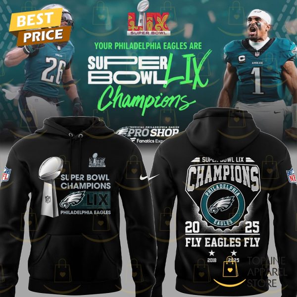 2025 Super Bowl LIX Champions Philadelphia Eagles Fly Eagles Fly 2018 – 2025 Hoodie