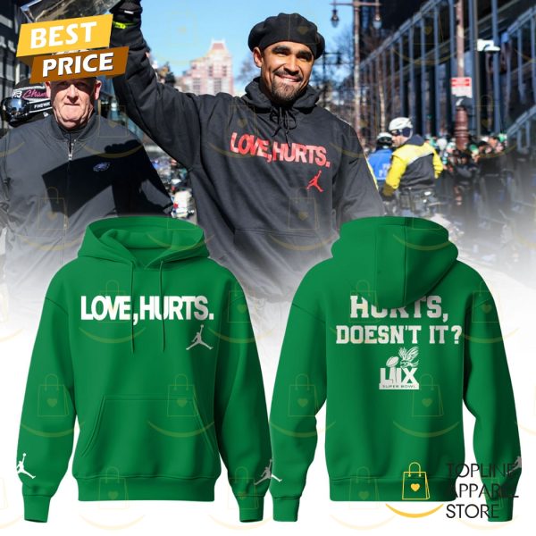 Philadelphia Eagles x Love, Hurts Super Bowl LIX Hoodie – Green