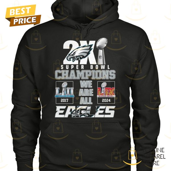 2X Philadelphia Eagles Super Bowl LIX Champions – We Are All Eagles Unisex T-Shirt