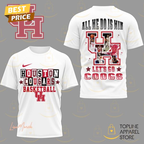 Houston Cougars Basketball All We Do Is Win 3D T-Shirt