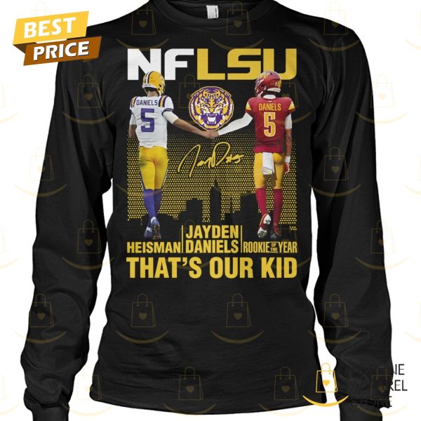 NFLSU Tiger That Our Kid Jayden Daniels Signature Unisex T-Shirt