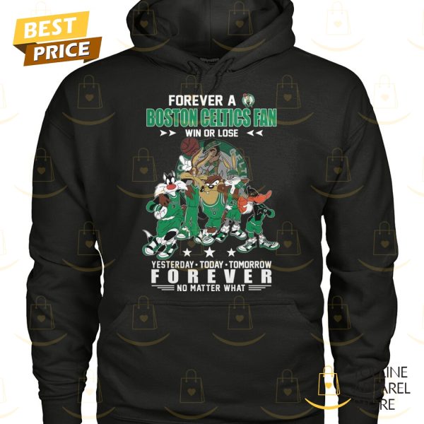 Forever A Boston Celtics Fan Win Or Lose Unisex T-Shirt