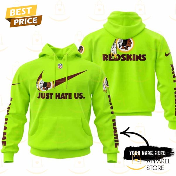 Personalized Washington Commanders – Redskins Just Hate Us Hoodie