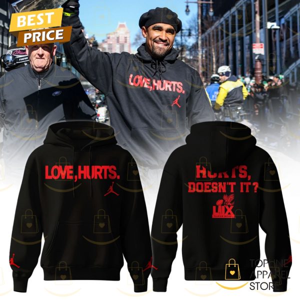 Philadelphia Eagles x Love, Hurts Super Bowl LIX Hoodie