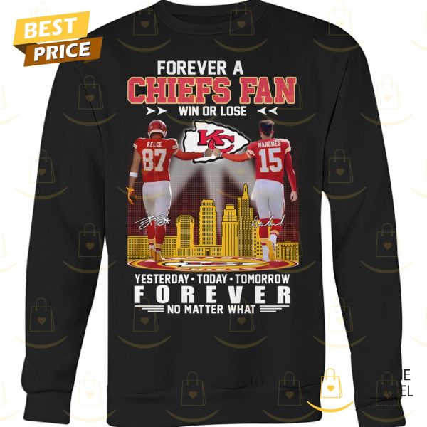 Kansas City Chiefs – Forever A Chiefs Fan Win Or Lose Unisex T-Shirt