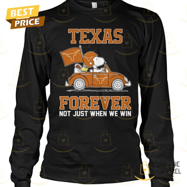 Snoopy x Texas Longhorns Forever Not Just When We Win Unisex T-Shirt