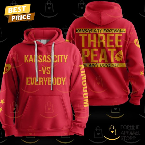 Kansas City Chiefs Vs Everybody Three Peat Hoodie