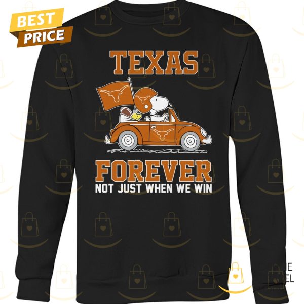 Snoopy x Texas Longhorns Forever Not Just When We Win Unisex T-Shirt