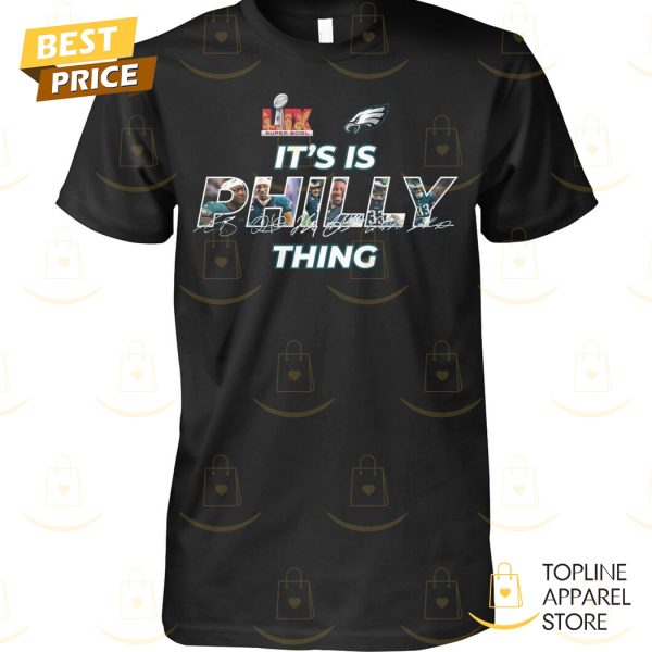 Philadelphia Eagles Its Philly Thing Signature Unisex T-Shirt