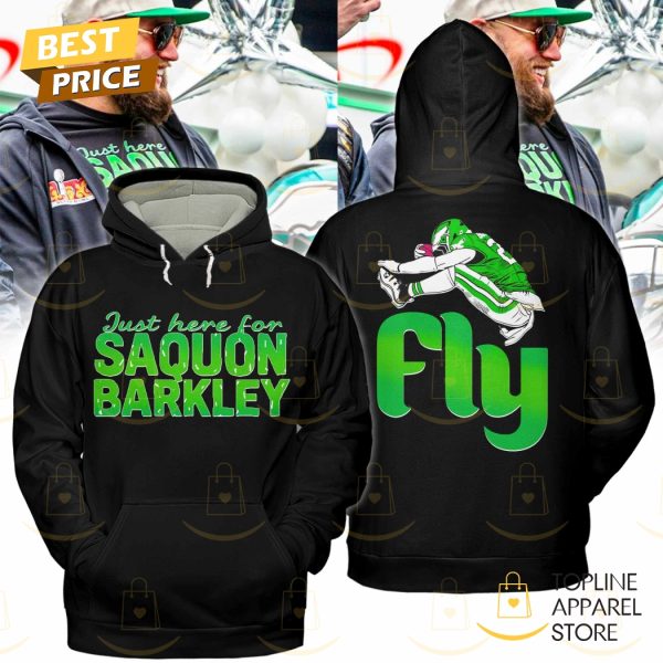 Just Here For Saquon Barkley Philadelphia Eagles Hoodie