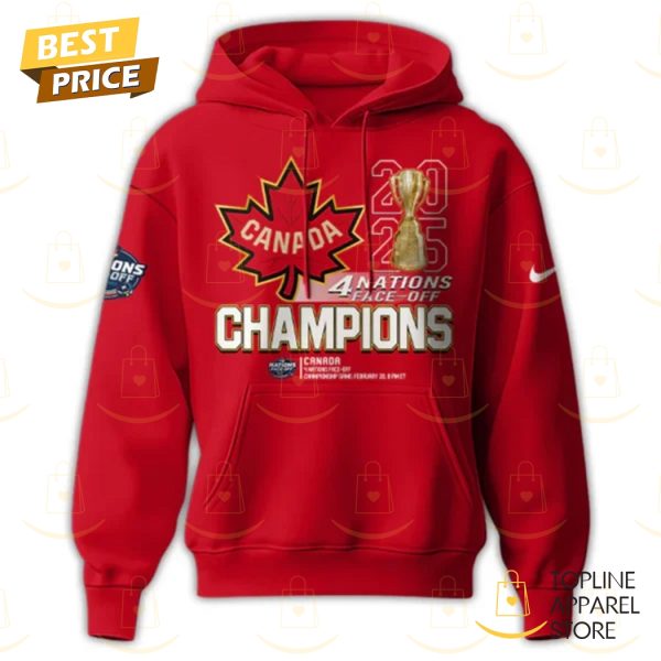 Canada 2025 4 Nations Face Off Champions Hoodie