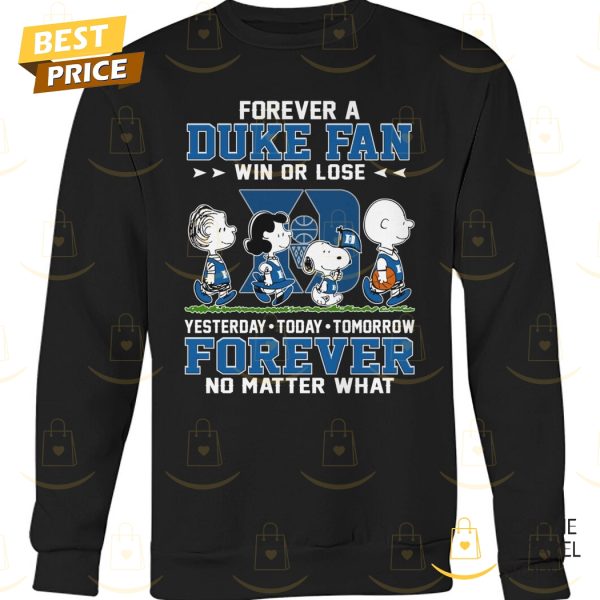 Duke Blue Devils x Peanuts Forever A Duke Fan Win Or Lose Unisex T-Shirt