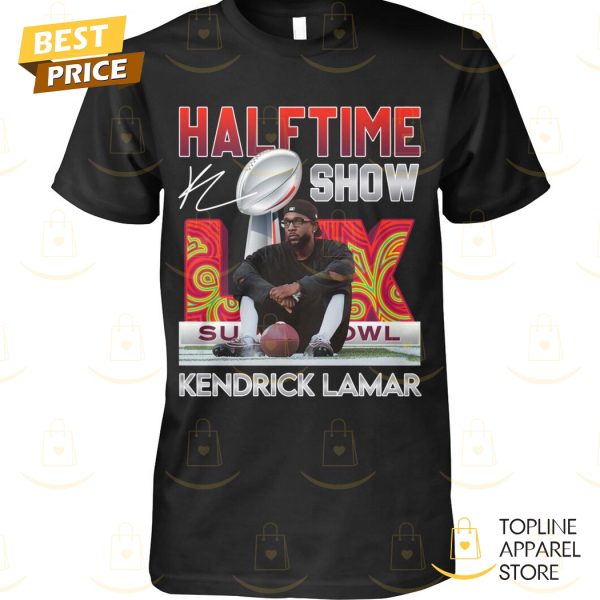 Halftime Show Super Bowl LIX Kendrick Lamar Signature Unisex T-Shirt