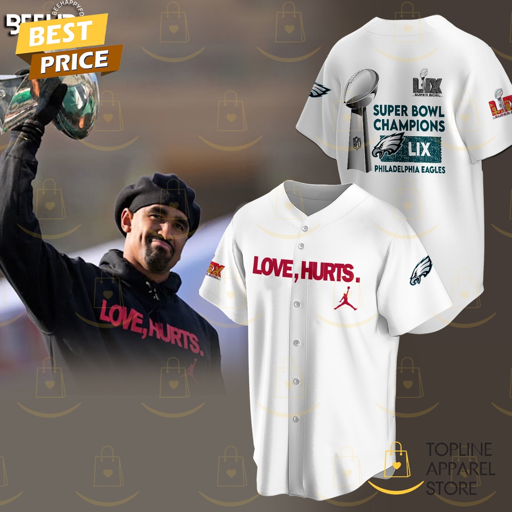 Love Hurts Philadelphia Eagles Super Bowl LIX Champions Baseball Jersey - White Love Hurts Philadelphia Eagles Super Bowl LIX Champions Baseball Jersey - White