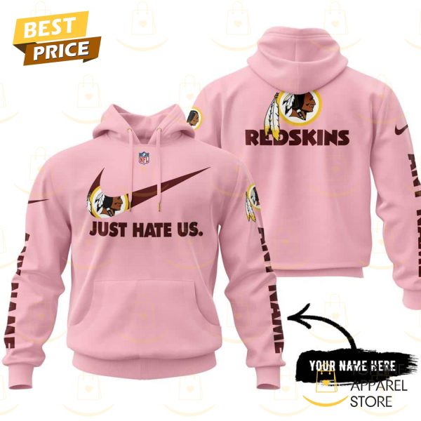 Personalized Washington Commanders – Redskins Just Hate Us Hoodie – Pink