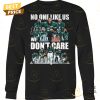 philadelphia eagles super bowl lix champions no one like us we dont care unisex t shirt 3 bRro7.jpg