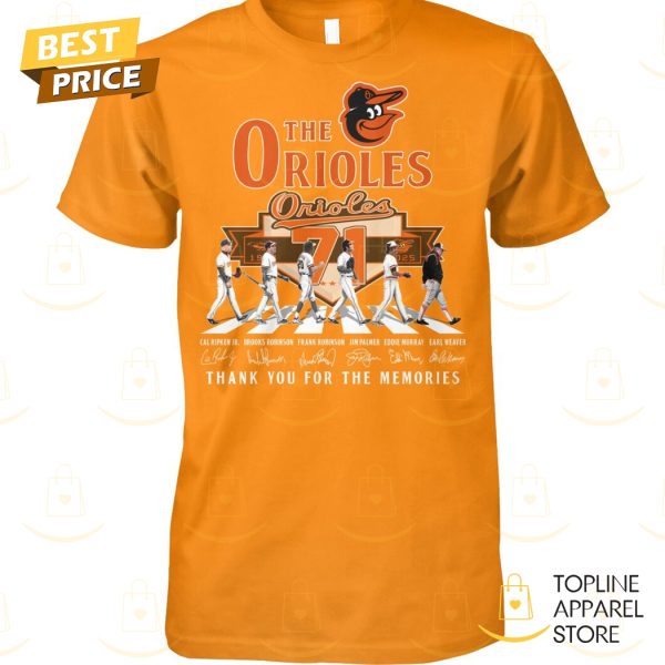 The Baltimore Orioles 71 Years Signature Thank You For The Memories Unisex T-Shirt