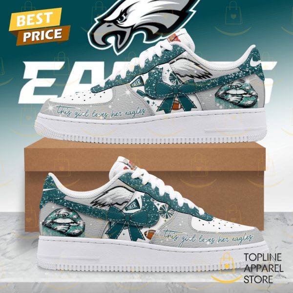 This Girl Love Her Eagles 2025 Philadelphia Eagles Super Bowl LIX Champions Air Force 1