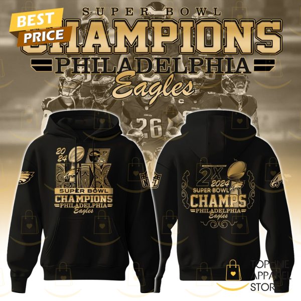 2X 2024 Super Bowl LIX Champions Philadelphia Eagles Hoodie