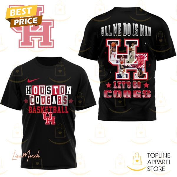 Houston Cougars Basketball All We Do Is Win 3D T-Shirt – Black