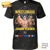 wrestlemania wwe john cena signature the last time is now unisex t shirt 1 TTTho.jpg