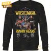 wrestlemania wwe roamn reigns siganture unsiex t shirt 3 T0jdw.jpg