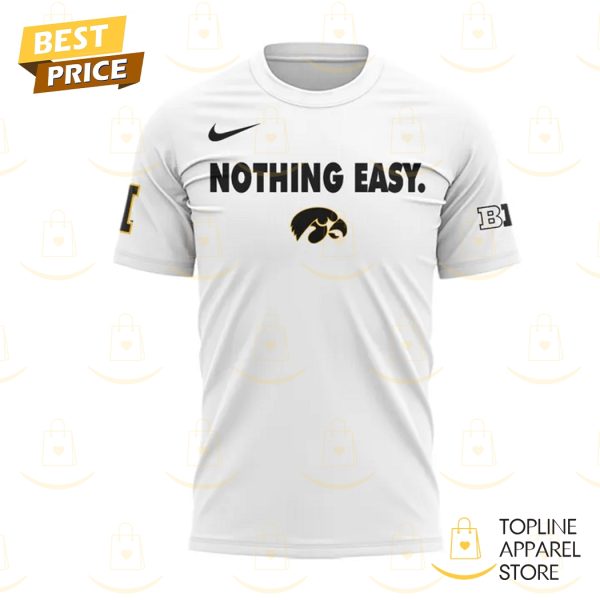 Iowa Hawkeyes 2025 Nothing Easy 3D T-Shirt – White