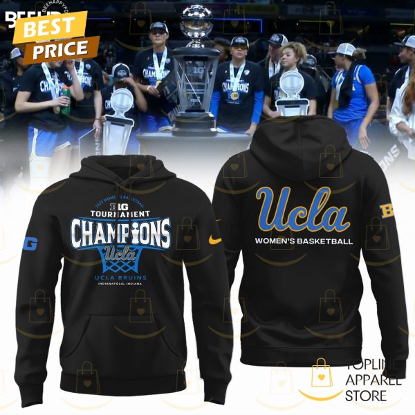 UCLA Bruins 2025 Big Ten Womens Basketball Conference Tournament Champions Hoodie