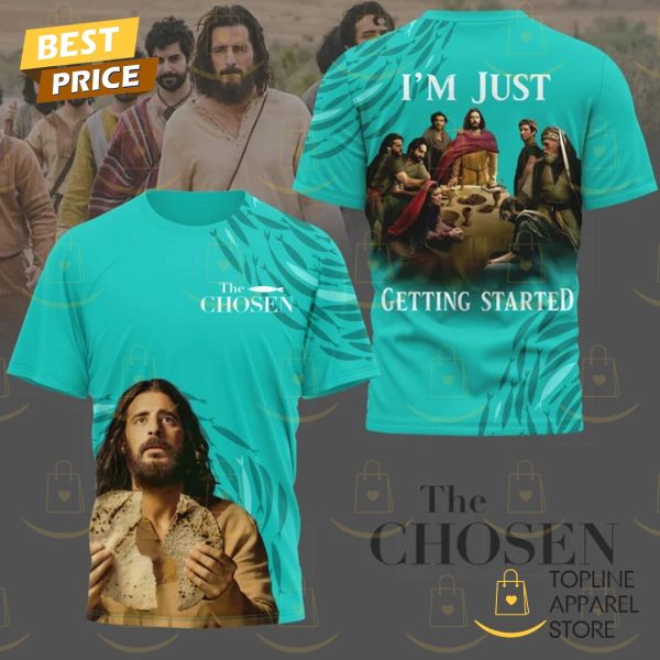 The Chosen – Im Just Getting Started 3D T-Shirt