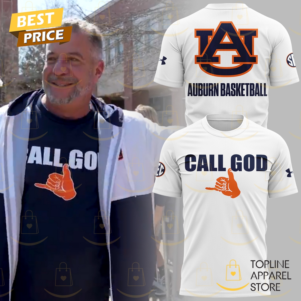 Auburn Tigers Basketball 2025 Call God 3D T-Shirt - White Auburn Tigers Basketball 2025 Call God 3D T-Shirt - White