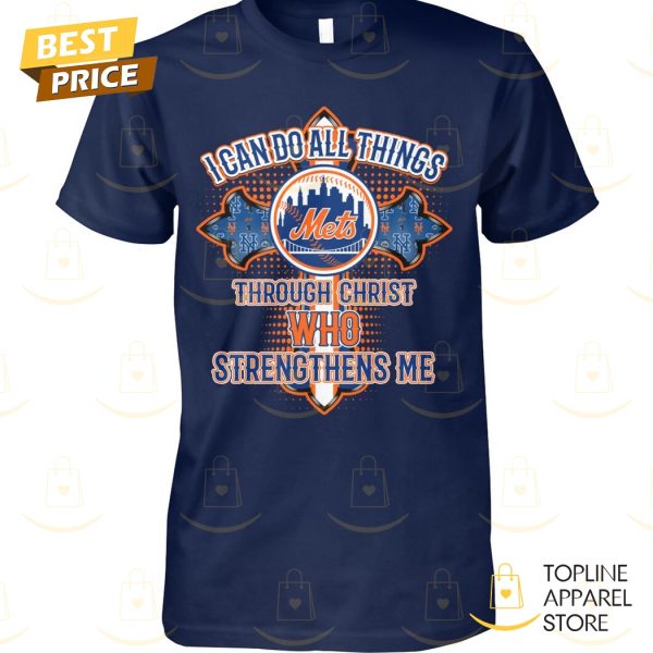 I Can Do All Things – New York Mets Through Christ Who Strengthens Me Unisex T-Shirt