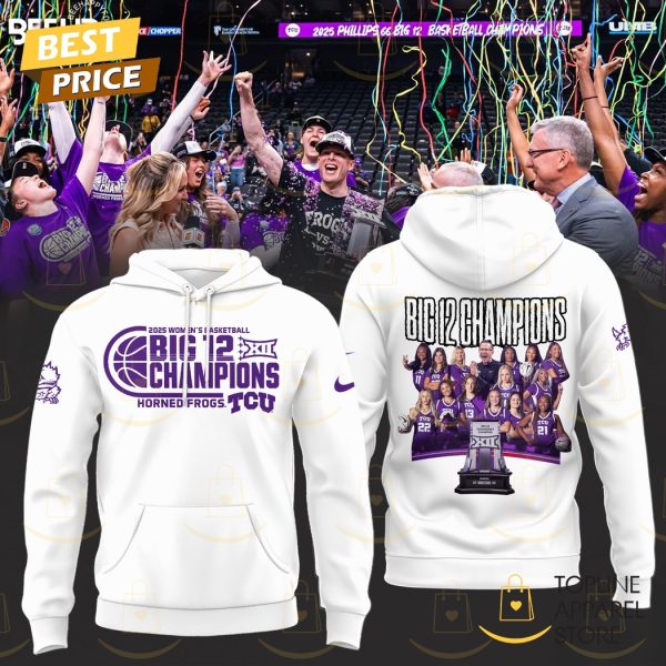 TCU Horned Frogs 2025 Big 12 Womens Basketball Conference Tournament Champions Hoodie – White