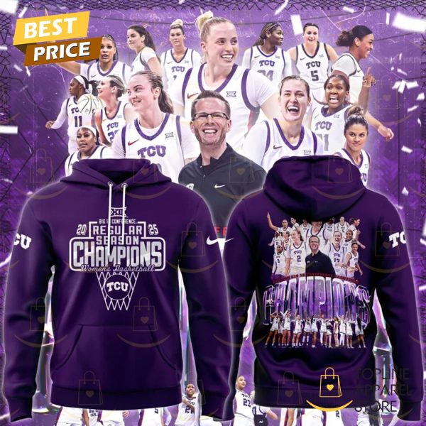 TCU Horned Frogs University Womens Basketball 2025 Big 12 Regular Season Champions Hoodie