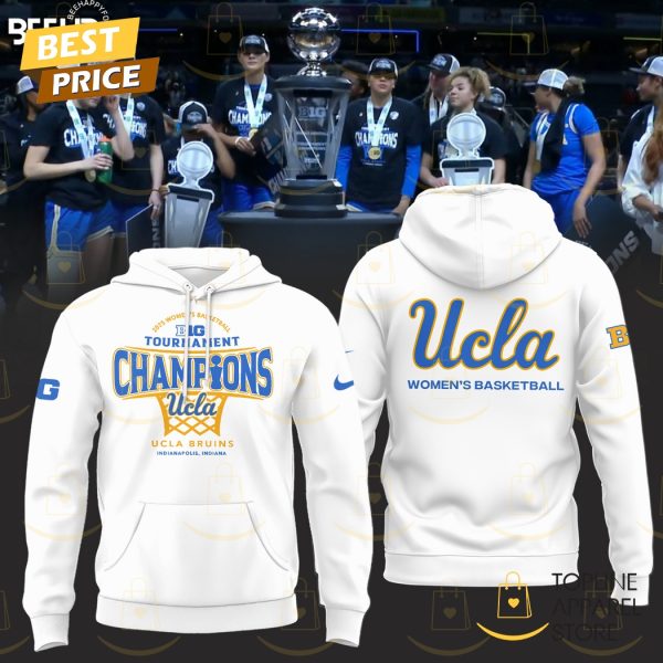 UCLA Bruins 2025 Big Ten Womens Basketball Conference Tournament Champions Hoodie – White