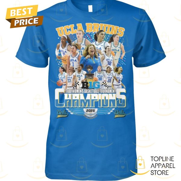 UCLA Bruins TIAA Women Basketball Tournament Champions 2025 Unisex T-Shirt