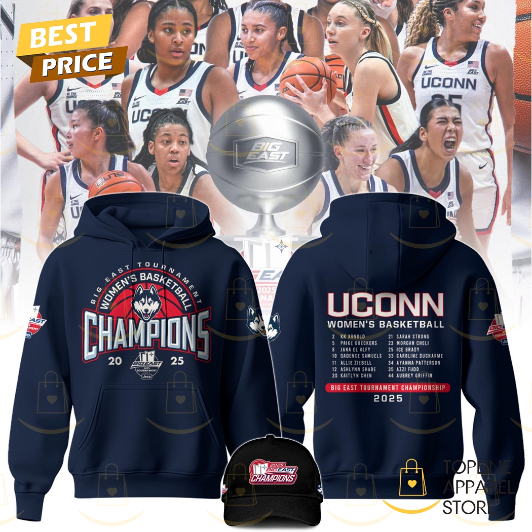 Uconn Huskies Womens Basketball 2025 Big East Tournament Champions Hoodie Uconn Huskies Womens Basketball 2025 Big East Tournament Champions Hoodie